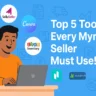 Top 5 Tools Every Myntra Seller Should Use